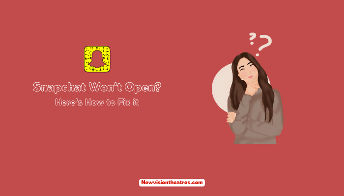 Snapchat Won't Open