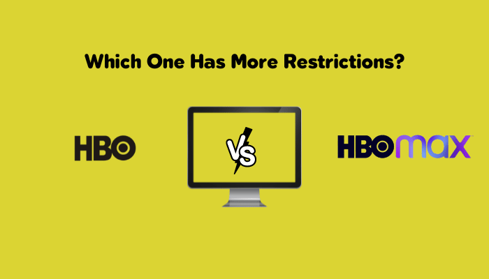 Which One Has More Restrictions Between HBO And HBO Max