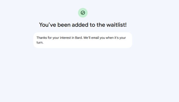 added to waiting list bard