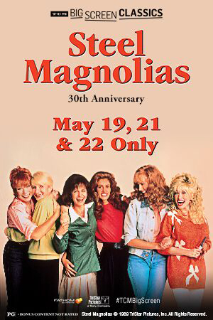 Steel Magnolias 30th Anniversary (1989) TCM