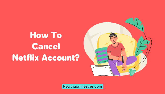 How to cancel netflix account