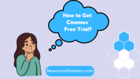 How to Get Cinemax Free Trial