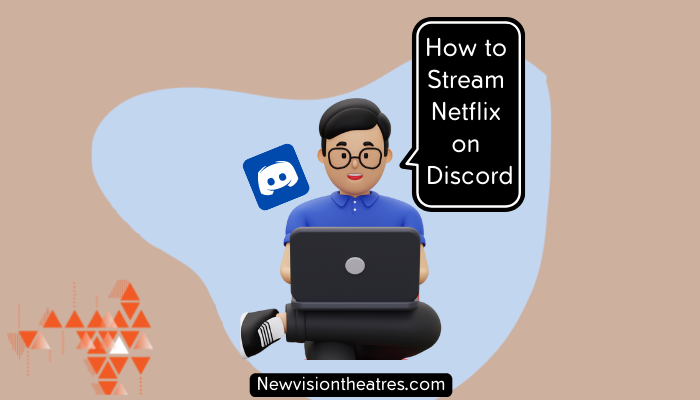 How to stream netflix on discord
