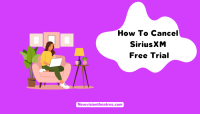 How To Cancel SiriusXM Free Trial