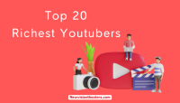 Top 20 Richest Youtubers