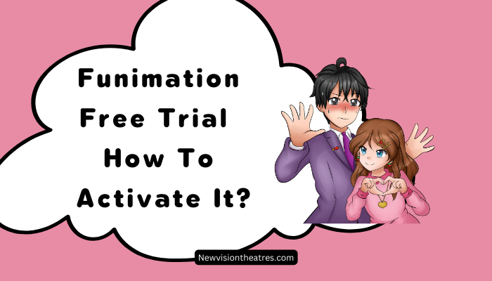 Funimation Free Trial 2024 How to Activate? Funimation Free Trial 2024 How to Activate?