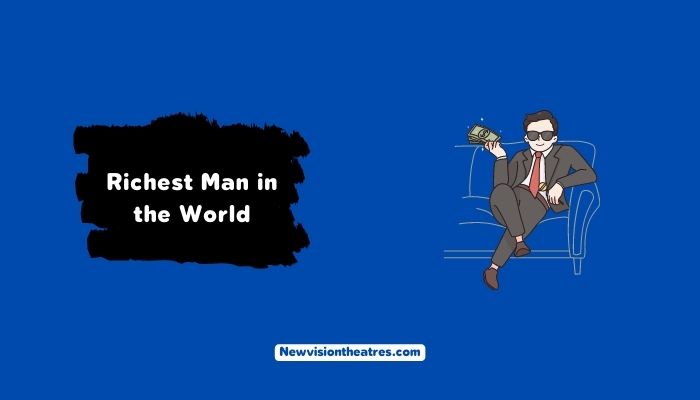 Richest Man in the World