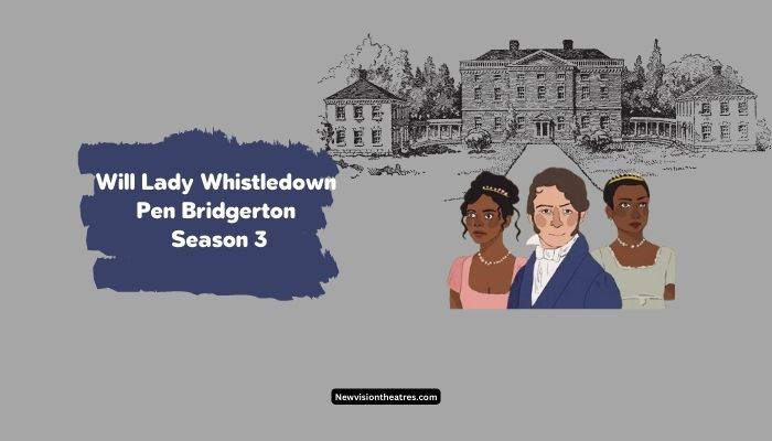 Will lady whistledown pen bridgerton season 3