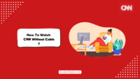 How To Watch CNN Without Cable