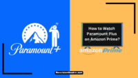 How to Watch Paramount Plus on Amazon Prime