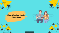 Most Watched Movie Of All Time