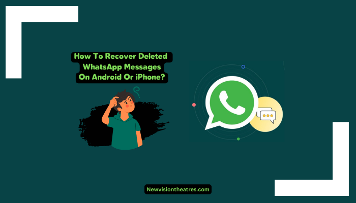 How To Recover Deleted Whatsapp Messages On Android Or Iphone?