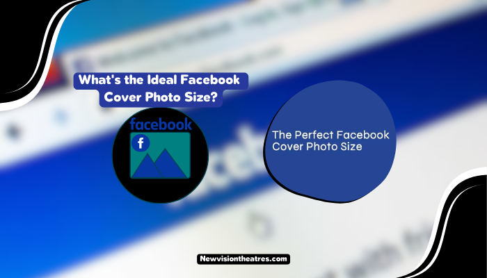 Perfect Facebook cover photo size