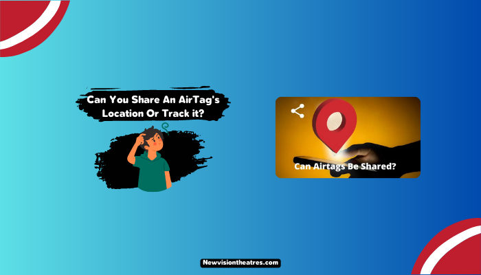 Can You Share An AirTag's Location Or Track it