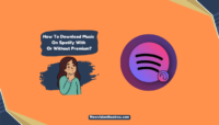 Download Music On Spotify With Or Without Premium