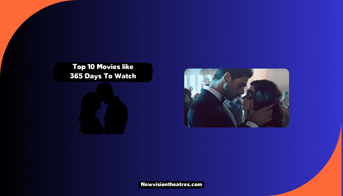 Movies like 365 Days To Watch