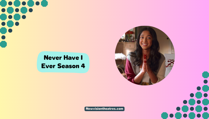 Never Have I Ever Season 4