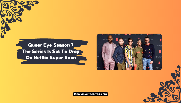Queer Eye Season 7