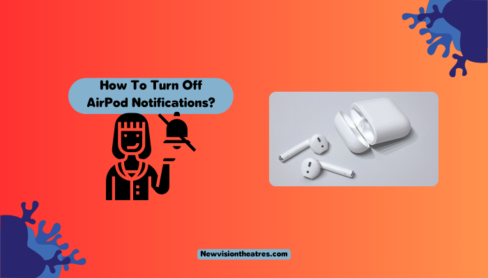 Turn Off AirPod Notifications