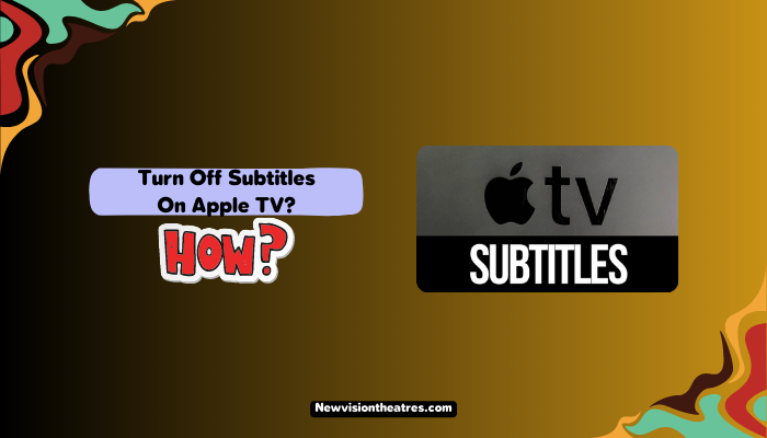 Turn Off Subtitles on Apple TV