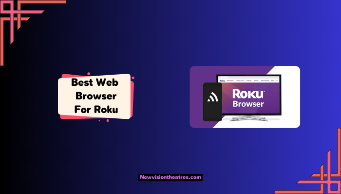 Best Web Browser For Roku