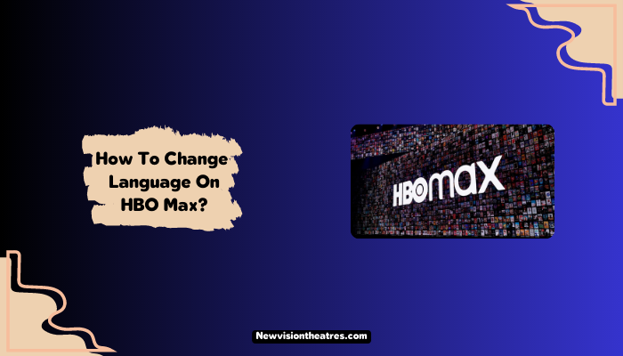 Change Language On HBO Max