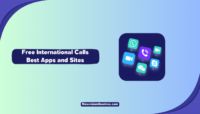 Free International Calls Best Apps and Sites