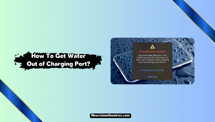 Get Water Out of Charging Port