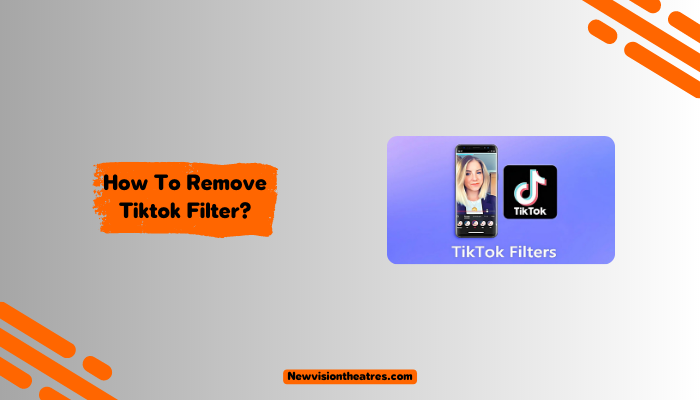 How To Remove Tiktok Filter