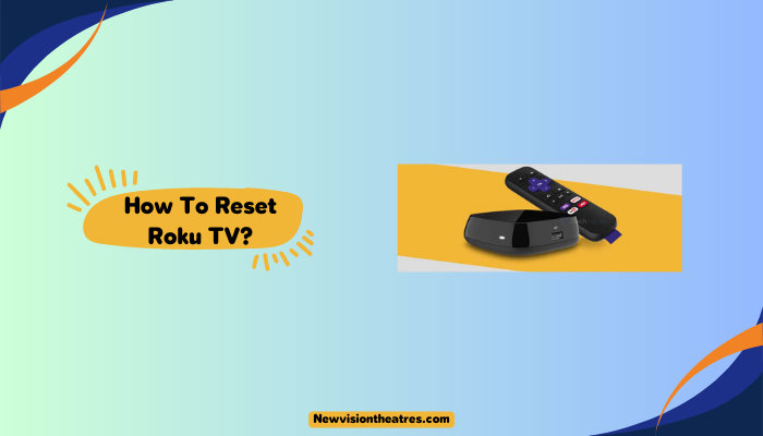 How To Reset Roku TV