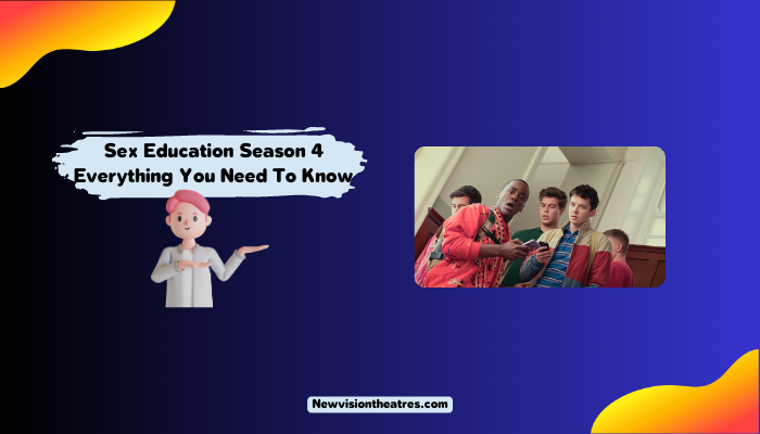 Sex Education Season 4