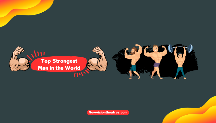 Top Strongest Man in the World