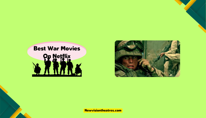 Best War Movies On Netflix