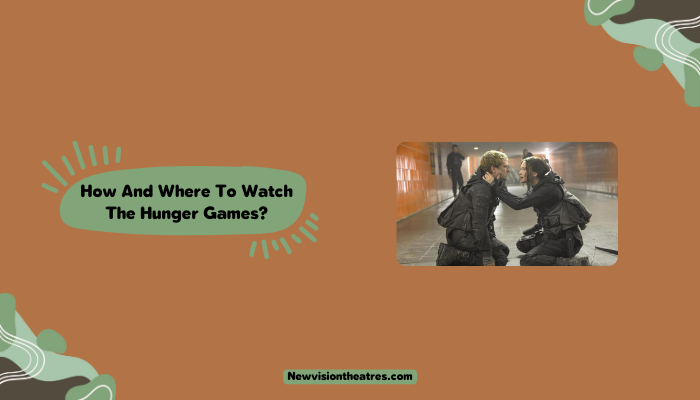 How And Where To Watch The Hunger Games