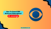 How To Cancel CBS All Access Subscription