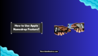 How to Use Apple Namedrop Feature