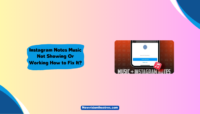 Instagram Notes Music Not Showing Or Working