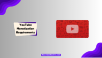YouTube Monetization Requirements