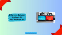 Difference Between MacBook Air And MacBook Pro