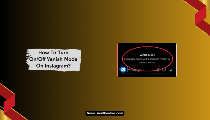 Turn OnOff Vanish Mode On Instagram