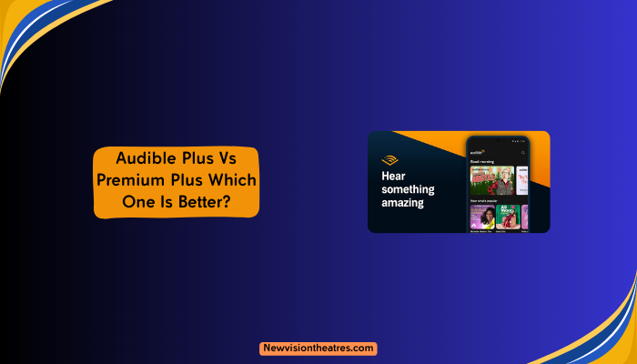 Audible Plus Vs Premium Plus