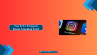 Fix Instagram Stories Repeating Error