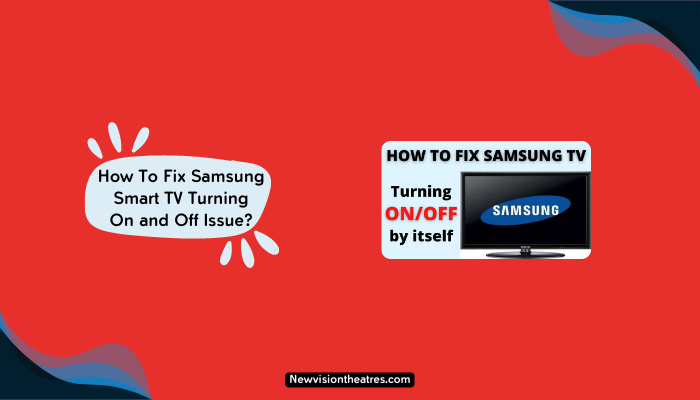 Fix Samsung Smart TV Turning On and Off Issue