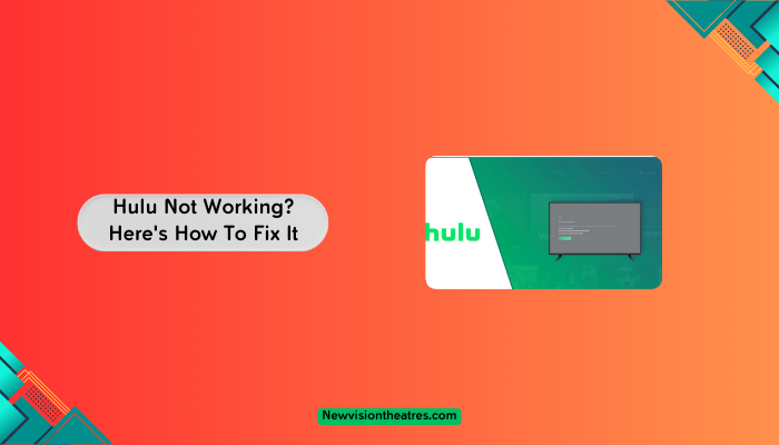 Hulu Not Working? Here's How To Fix It - What To Do If Hulu Is Not Working
