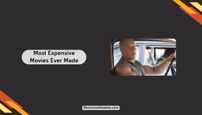 Most Expensive Movies Ever Made