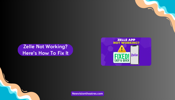 Zelle Not Working