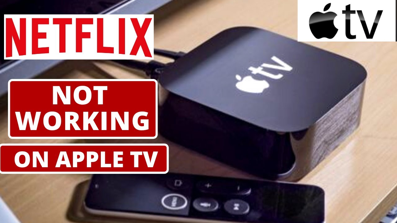netflix not working on apple tv