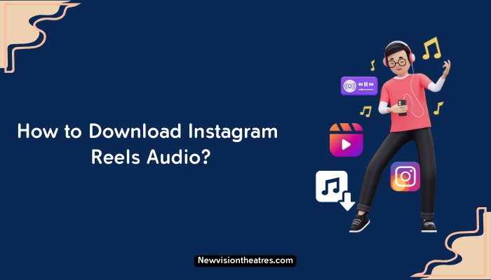 How to Download Instagram Reels Audio