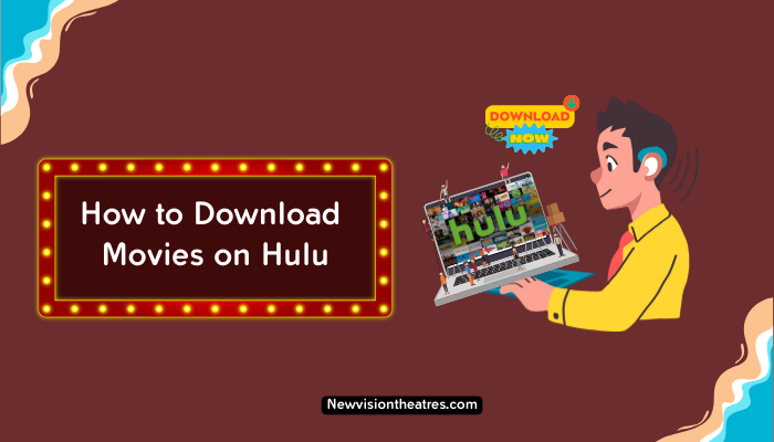 How to Download Movies on Hulu