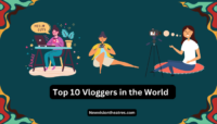 Top 10 Vloggers in the World
